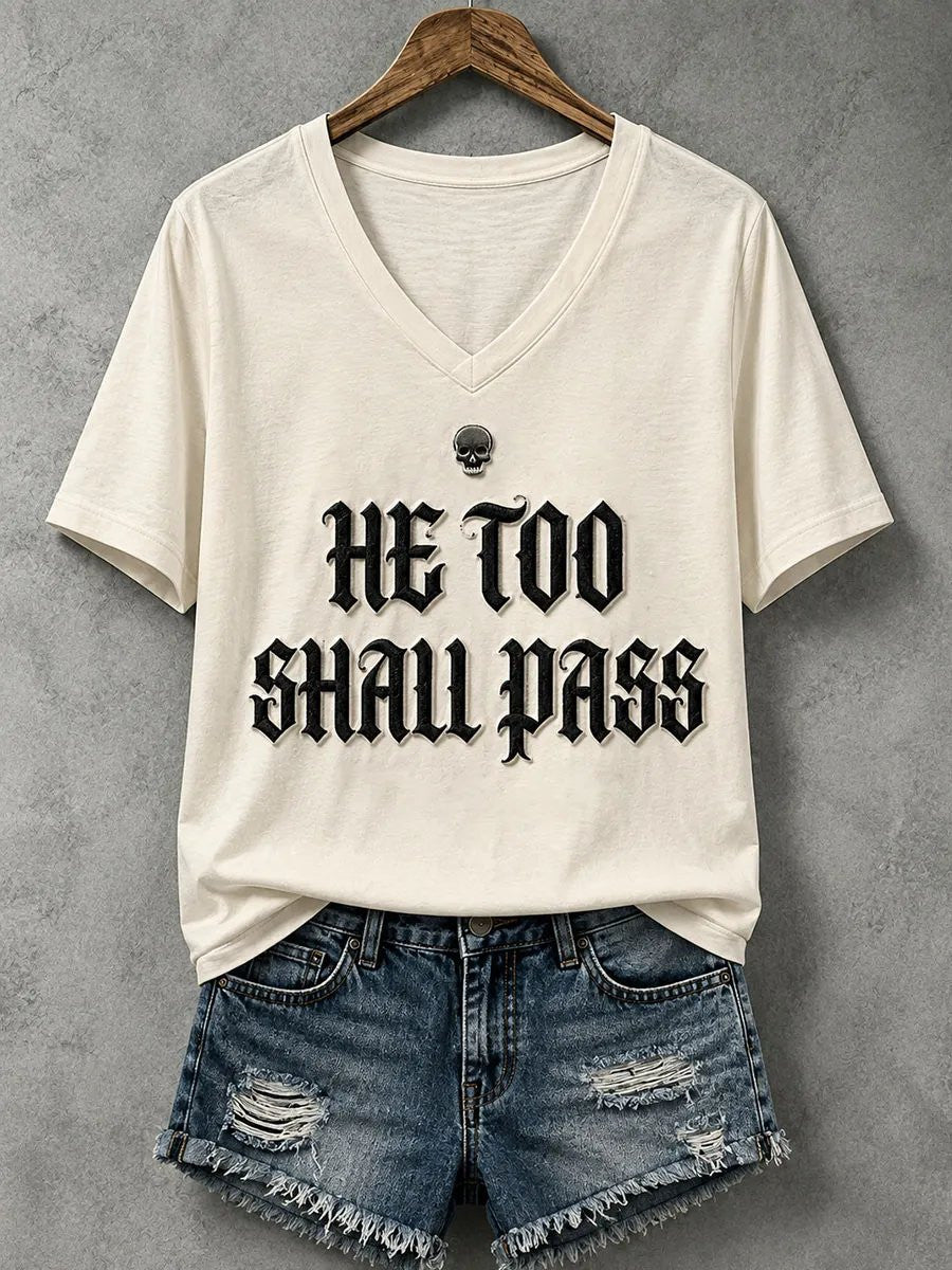 He Too Shall Pass V-Neck Shirt Gothic Typography Halloween Clothes Spooky Season Gift - Foxy23shop