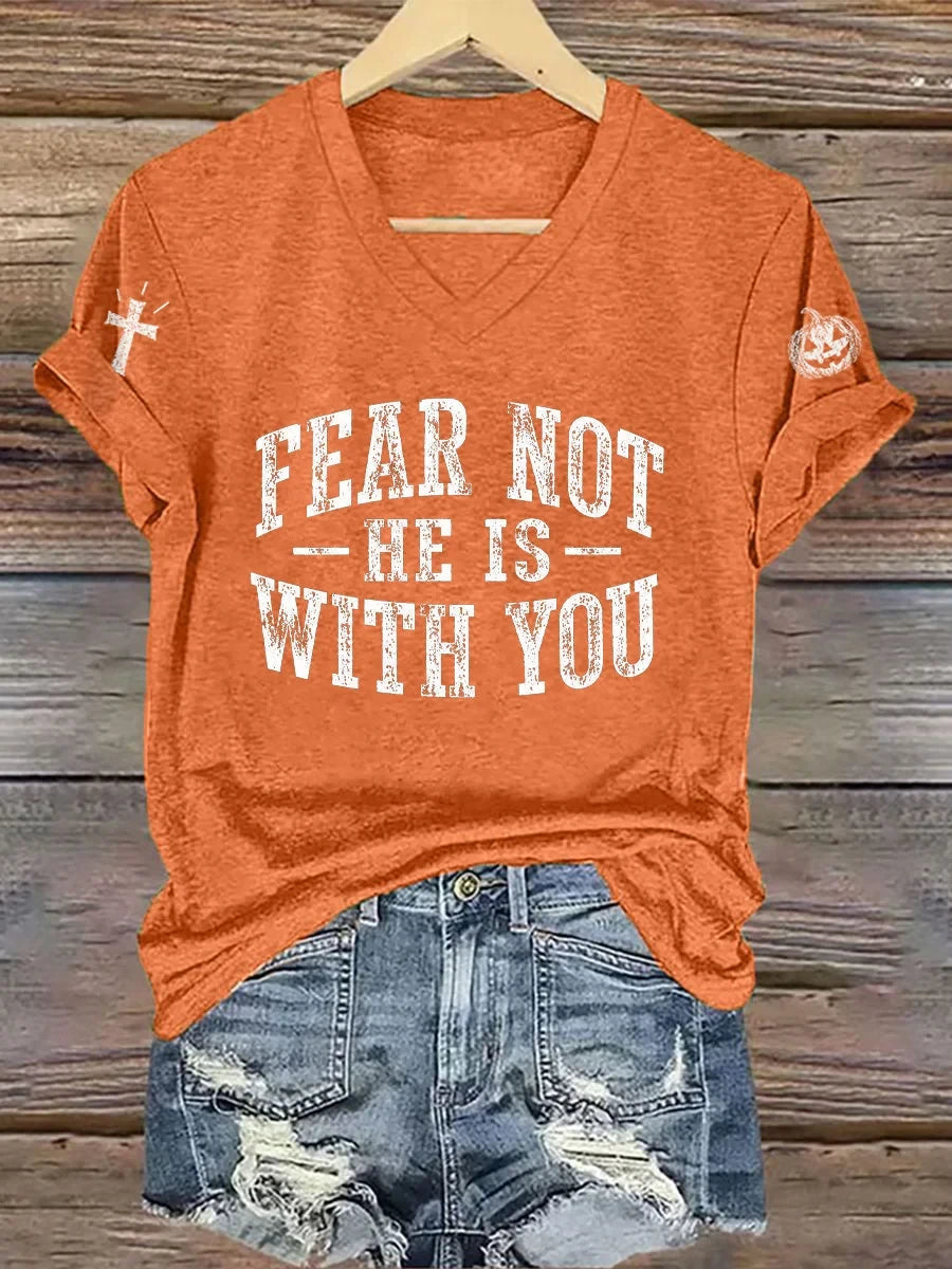 Fear Not He Is With You Halloween V-Neck Shirt Holiday Clothing Gifts For Girlfriend