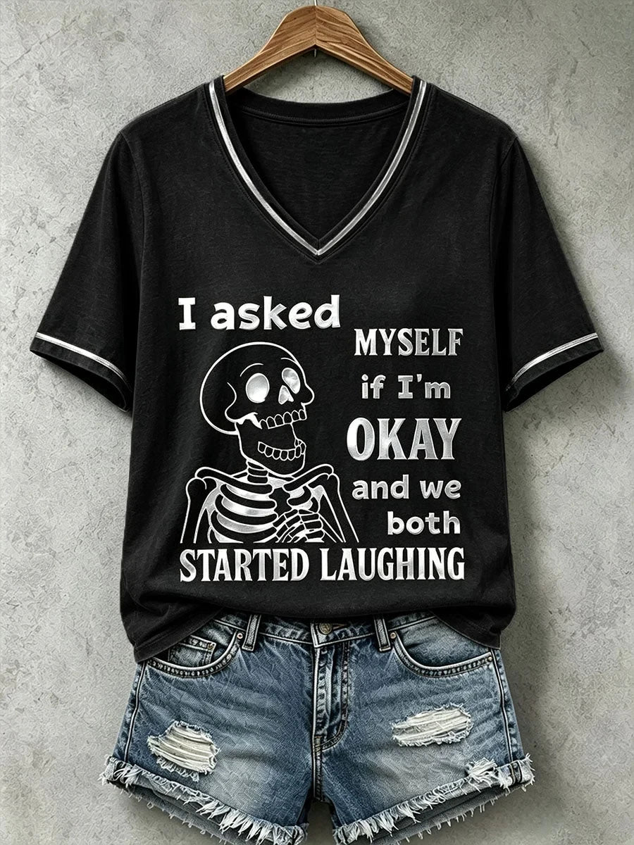 I Asked Myself If Im Okay And We Both Started Laughing V-Neck Shirt Halloween Apparel Gifts Ideas