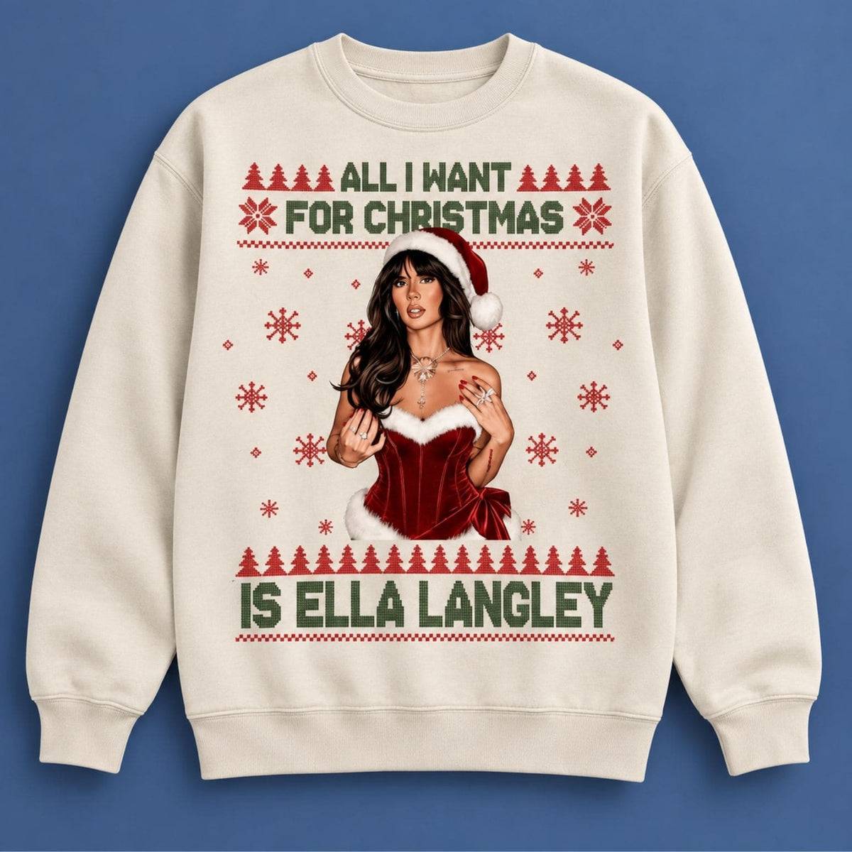 All I Want For Christmas Is Ella Langley Sweatshirt Ella Langley Christmas Apparel Fan Gift - Foxy23shop