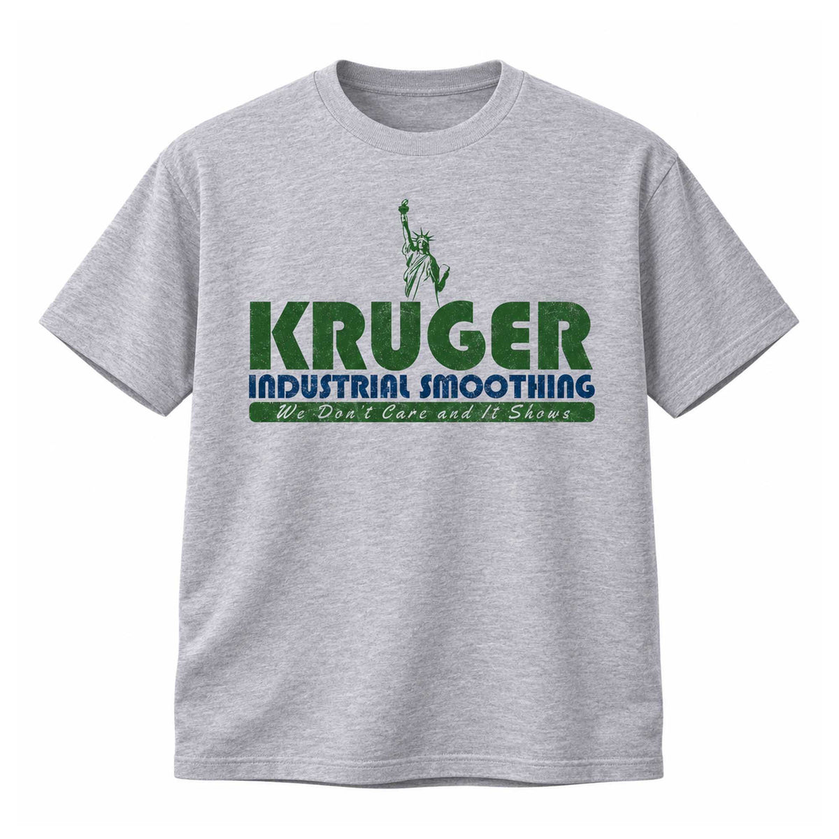 Kruger Industrial Smoothing We Don't Care And It Shows T-Shirt Streetwear Gifts For Brother - Foxy23shop