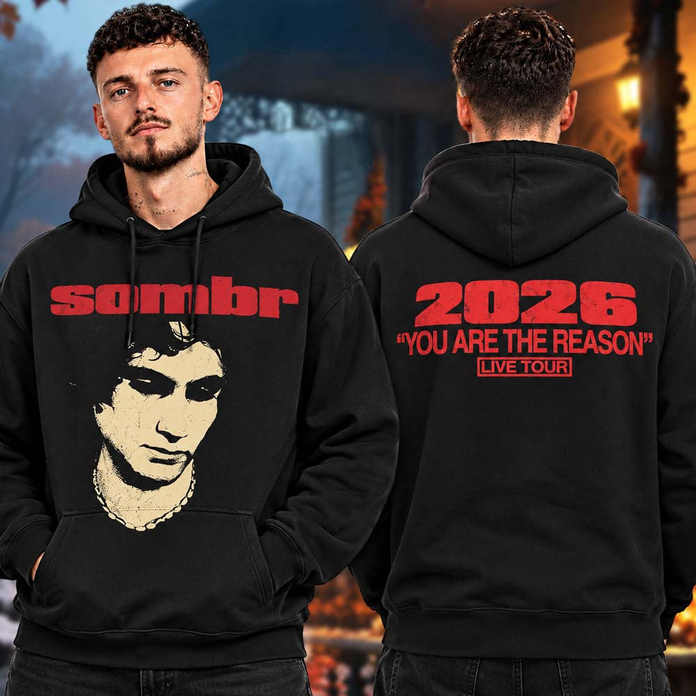 Sombr Merch You Are The Reason North America Tour 2026 Photo Unisex Hoodie - Foxy23shop