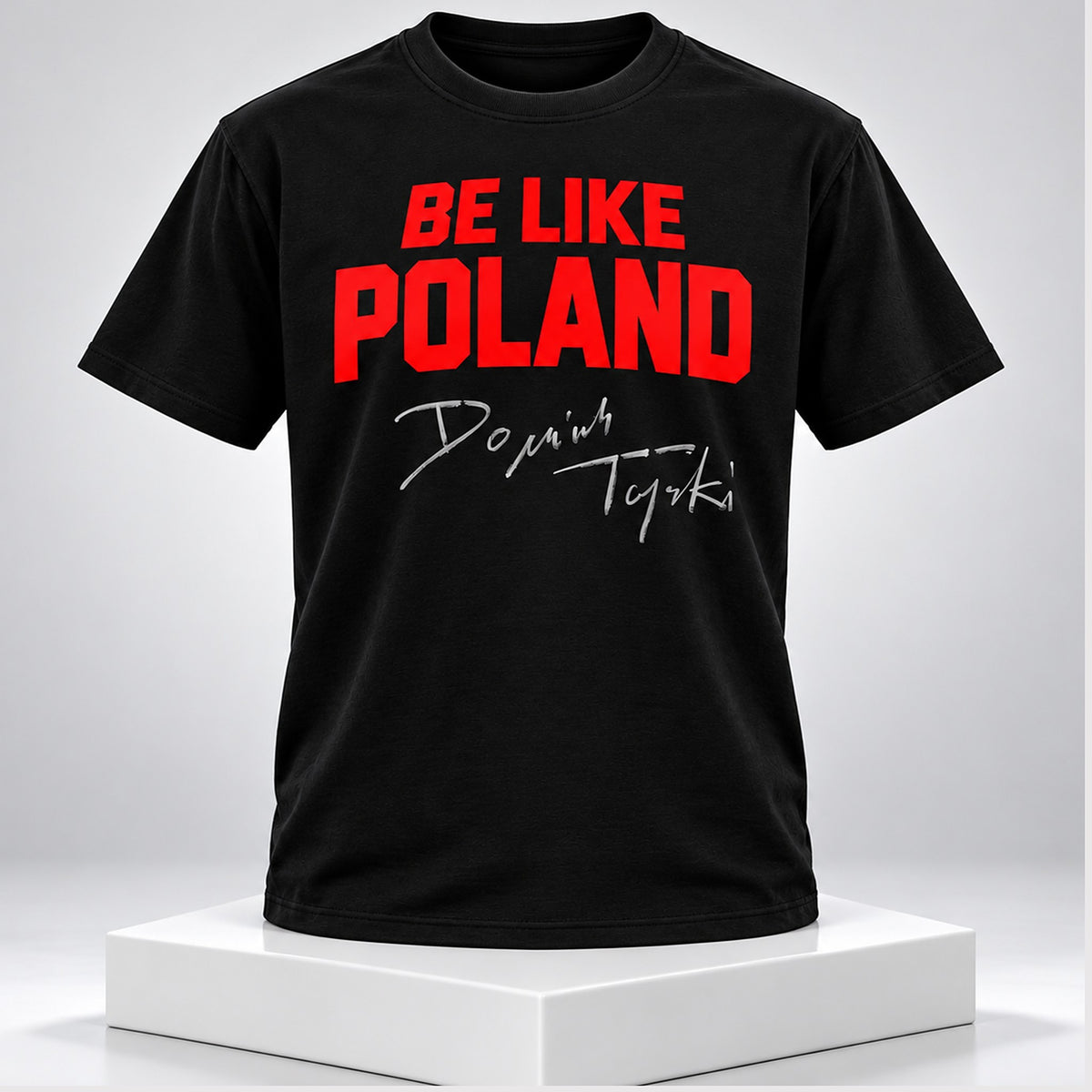 Dominik Tarczynnski Be Like Poland Signature T-Shirt Gifts For Dominik Tarczynski Supporters - Foxy23shop