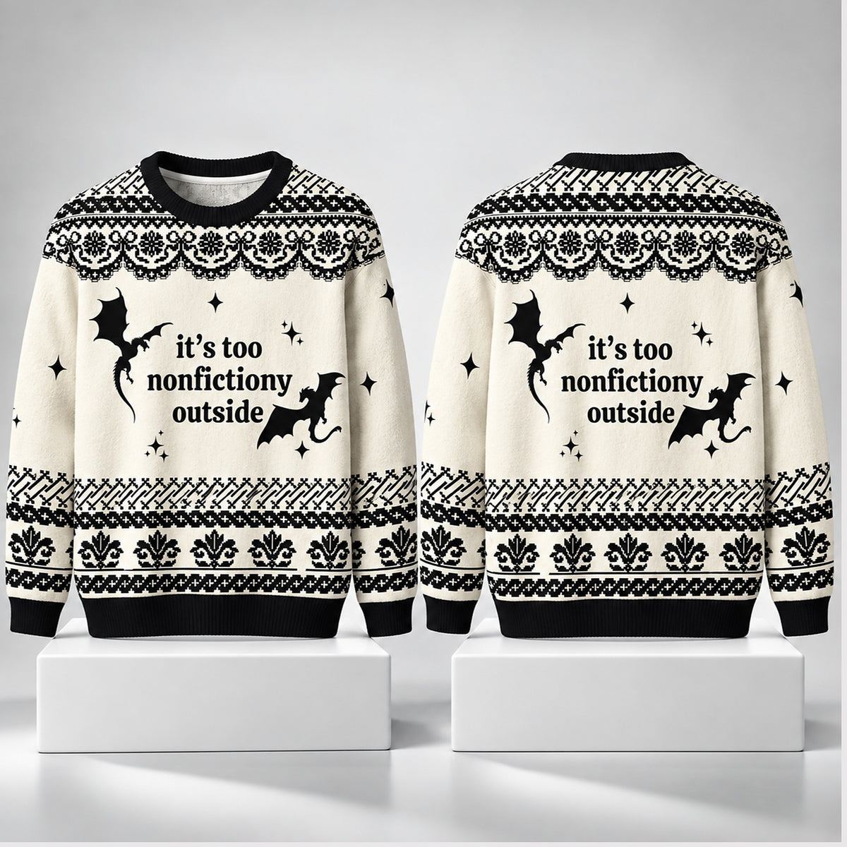 Its Too Nonfictiony Outside Dragon Christmas Ugly Sweater Xmas Clothing Gifts For Brother - Foxy23shop