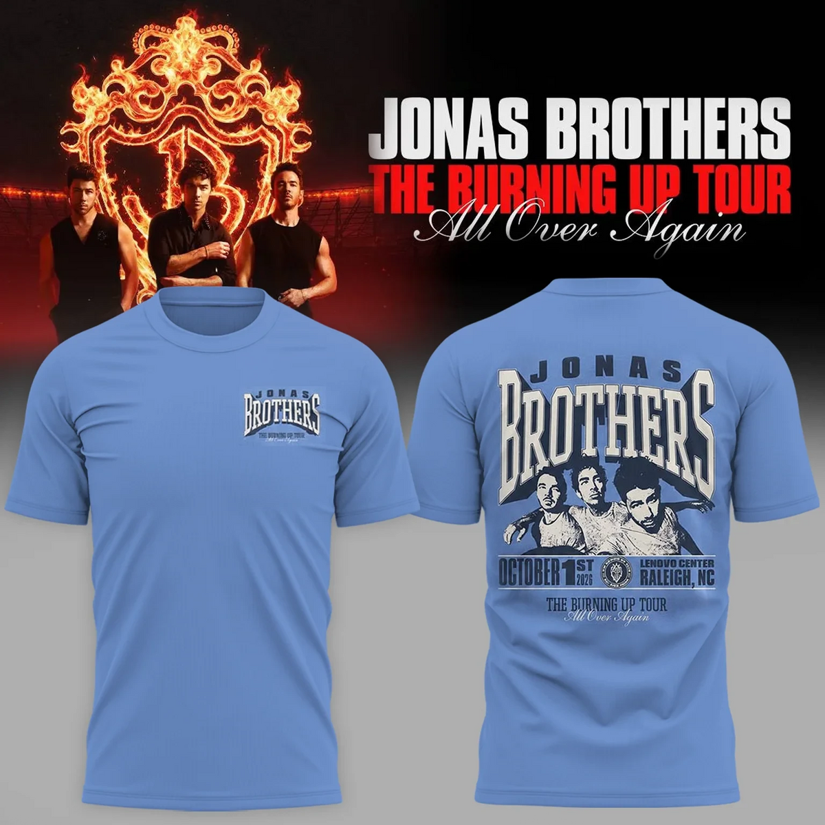 Jonas Brothers Merch The Burning Up Tour All Ove Again T-Shirt Jonas Brothers Fans Gifts - Foxy23shop