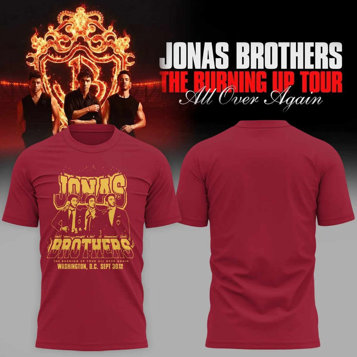 Jonas Brothers Merch The Burning Up Tour All Ove Again Shirt Best Gifts For Joe Jonas Fans - Foxy23shop