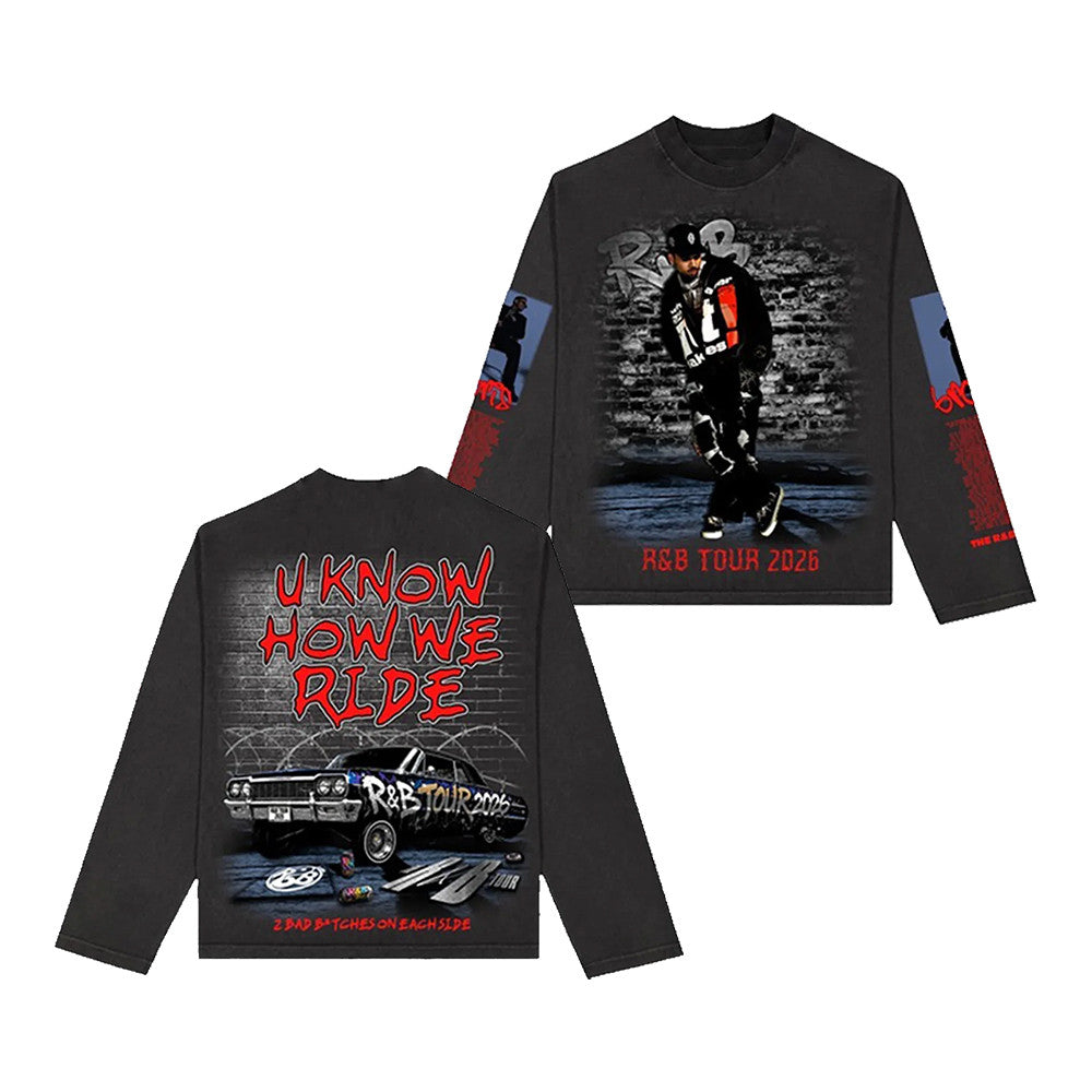 Chris Brown R&B Tour U Know How We Ride Long Sleeve Shirt R B Tour Merch - Foxy23shop
