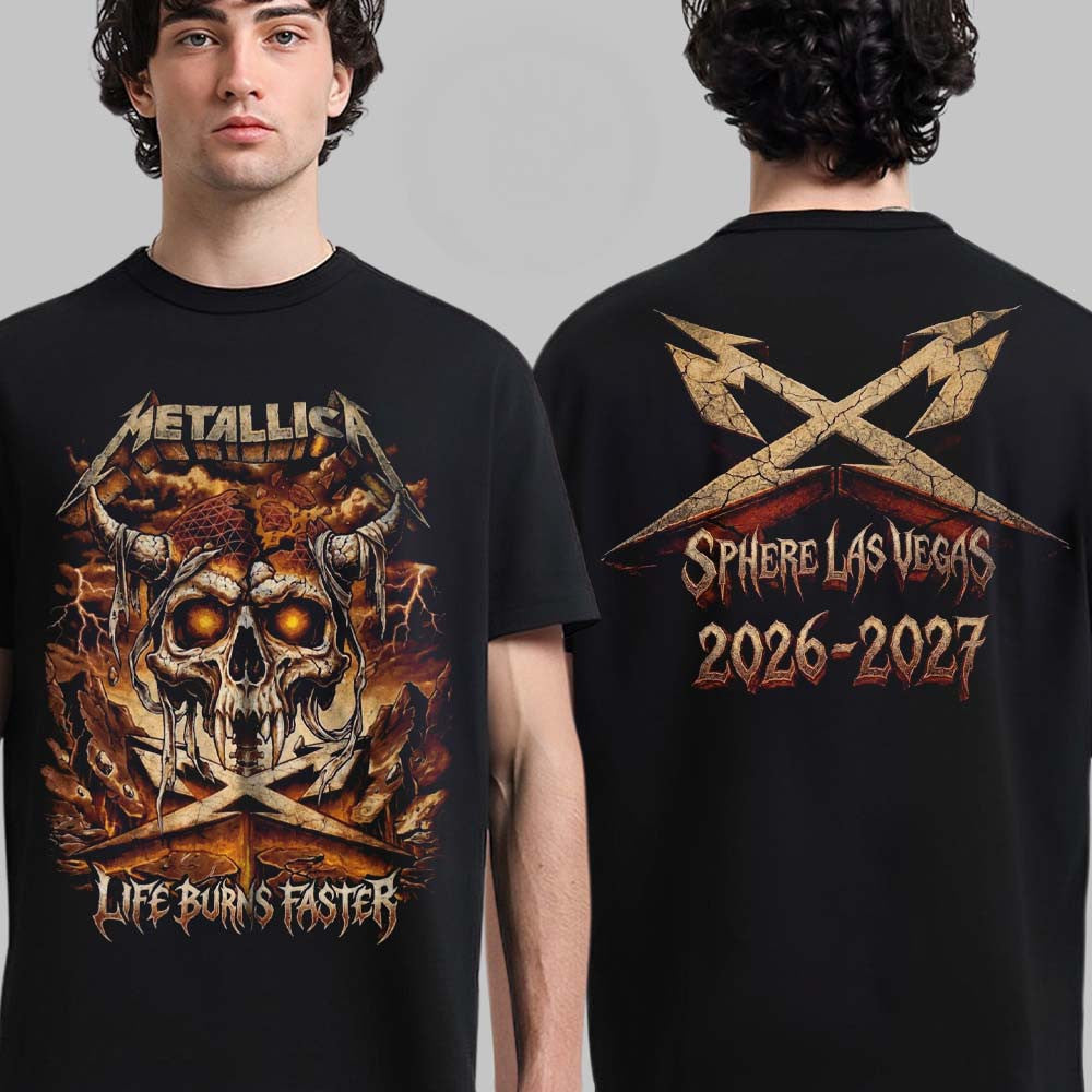 Metallica Life Burns Faster 2026 2027 Las Vegas Live At Sphere Tour T-Shirt Gifts For Metallica Fans - Foxy23shop
