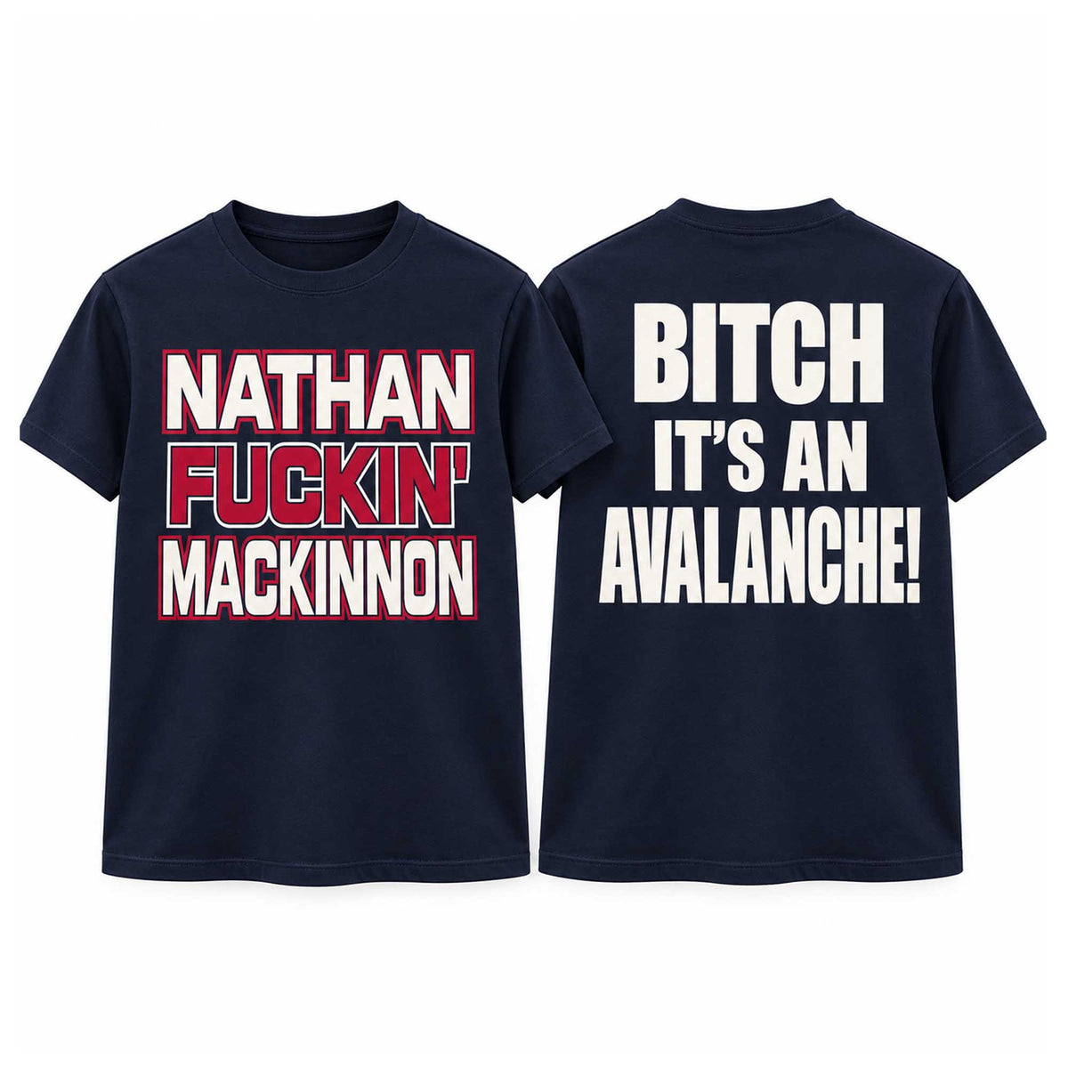 Nathan Fuckin Mackinnon Bitch It's An Avalanche Shirt Funny Gifts For Nathan MacKinnon Lovers - Foxy23shop