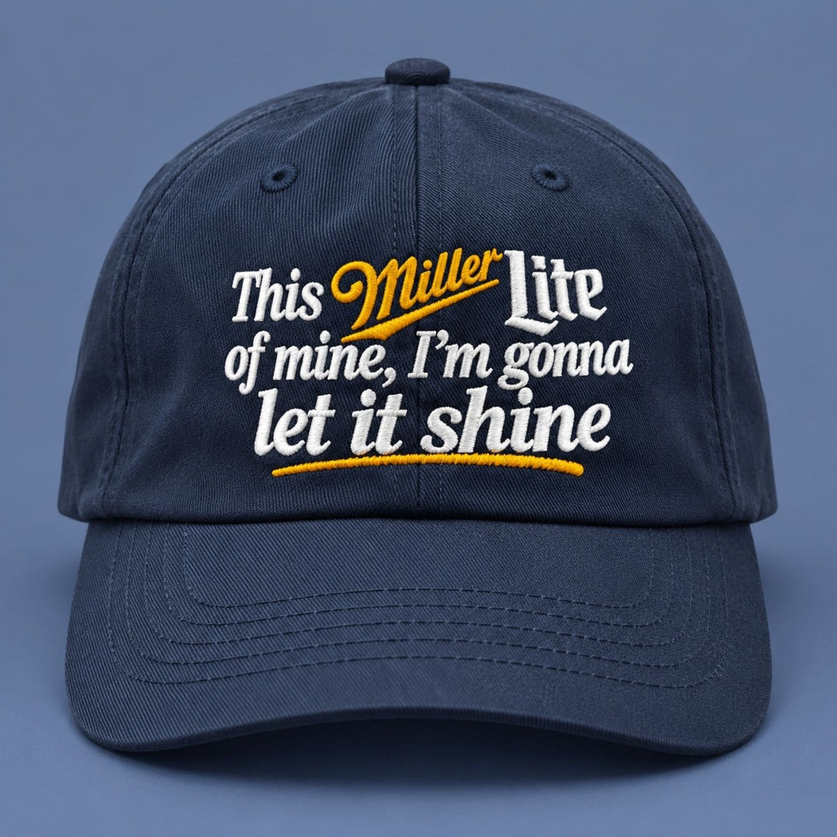 This Miller Lite Of Mine I'm Gonna Let It Shine Hat Good Shirts Baseball Cap - Foxy23shop