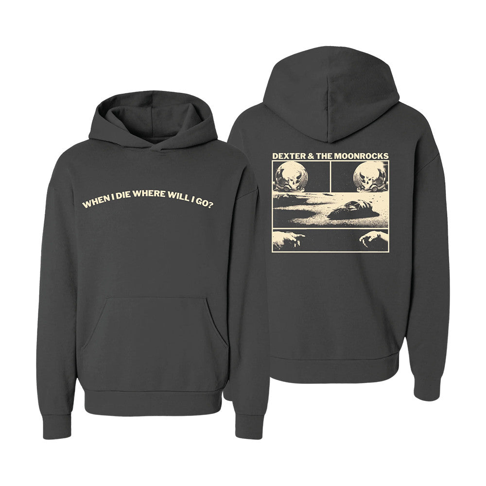 Dexter And The Moonrocks Merch When I Die Hoodie Presents For Rock Fans - Foxy23shop
