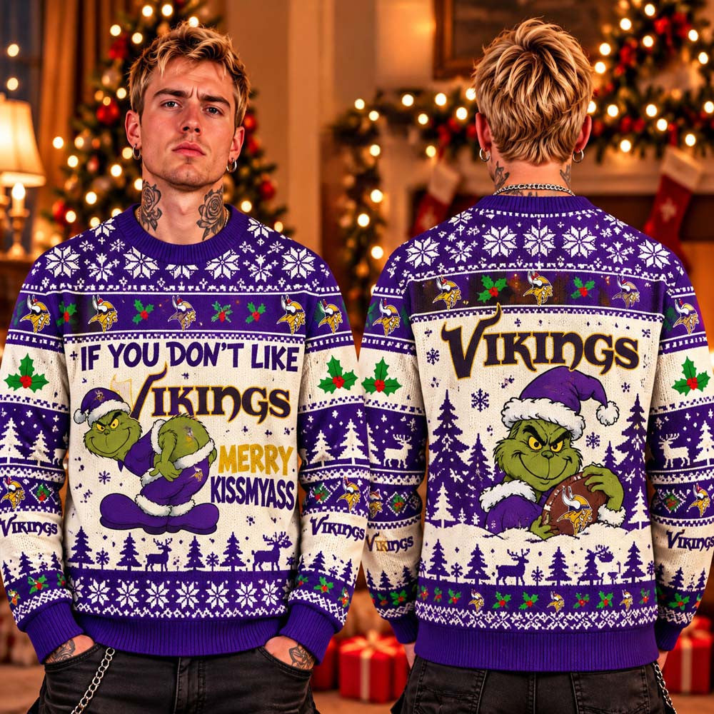 Minnesota Vikings If You Don't Like Ugly Christmas Sweater Xmas Best Gifts For Skol Nation - Foxy23shop
