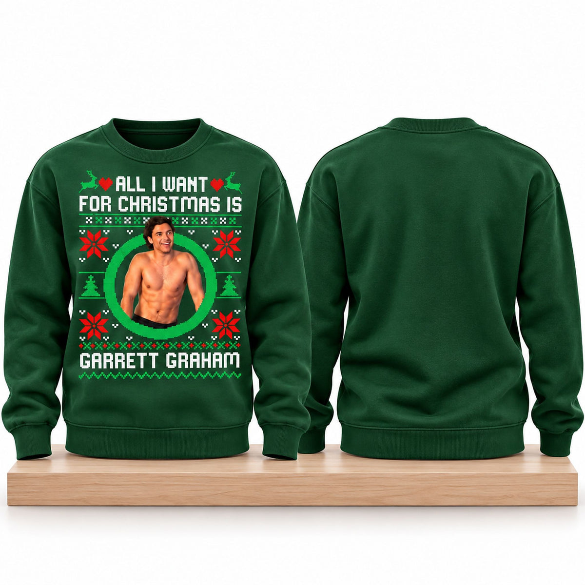 All I Want For Christmas Is Garrett Graham Christmas Sweatshirt Funny Xmas Clothing Gift For Him - Foxy23shop