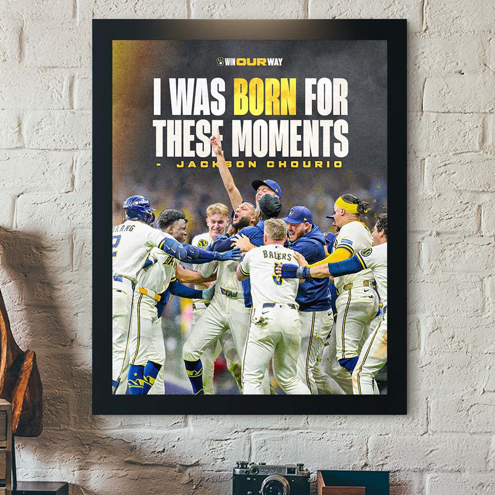 Jackson Chourio Milwaukee Brewers I Was Born For These Moments MLB 2026 Poster Gifts For Fans - Foxy23shop