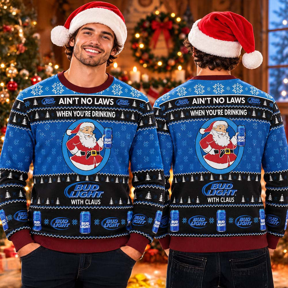 Bud Light Funny Santa Ain't No Laws When You Are Drinking Bud Light Ugly Christmas Sweater Fan Gifts - Foxy23shop