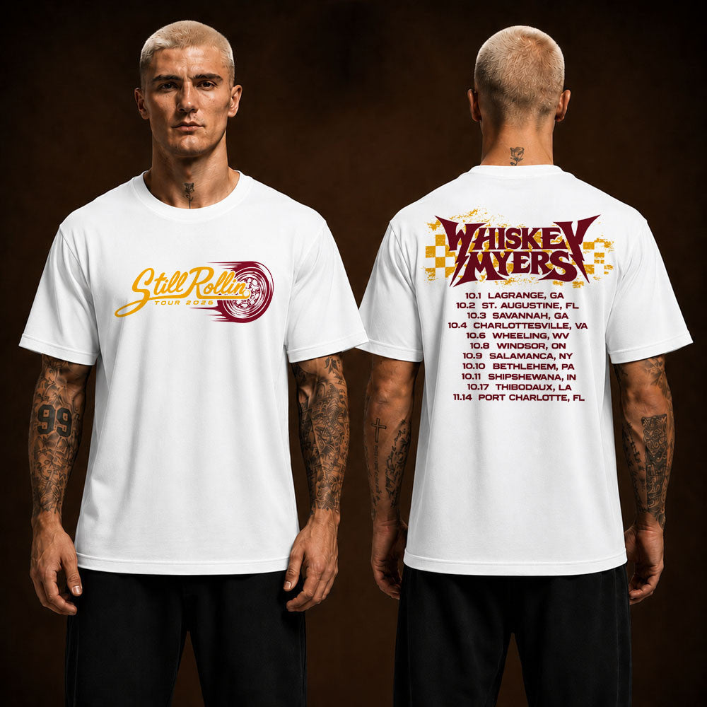 Whiskey Myers Merch Still Rollin Tour 2026 Merch Tee Back Sided Lineup T-Shirt Gifts For Whiskey Myers Fans - Foxy23shop