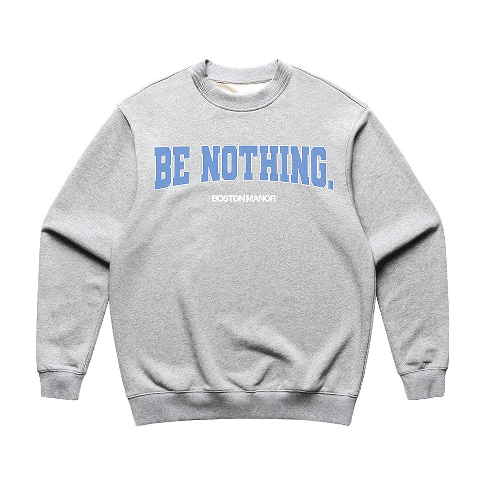 Boston Manor Merch Be Nothing Sweatshirt Unique Gifts For Rock Lovers - Foxy23shop