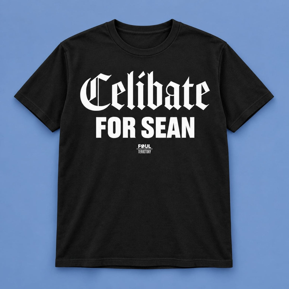 Chicago White Sox Celibate For Sean Foul Territory Shirt Unique Gifts For White Sox Fans - Foxy23shop