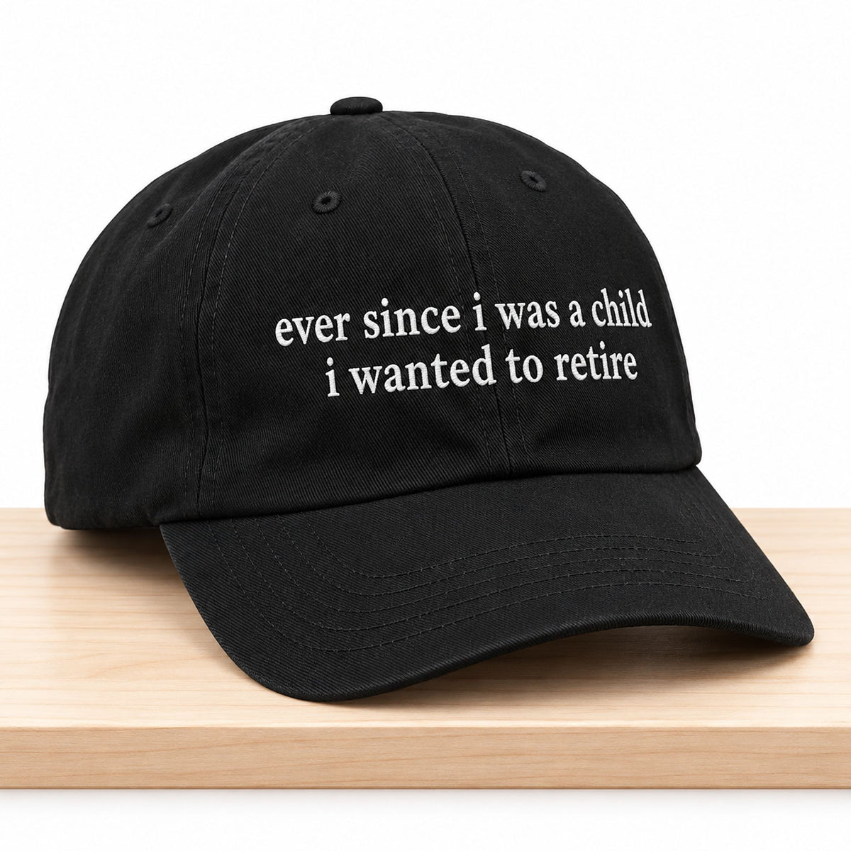 Ever Since I Was A Child I Wanted To Retire Hat Funny Saying Baseball Cap Gifts For Brother - Foxy23shop