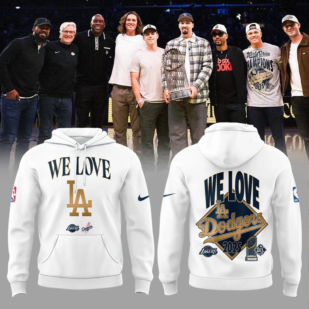 We Love LA Dodgers Hoodie Dodgers Stadium Apparel Unique Gift For Dedicated Fans - Foxy23shop