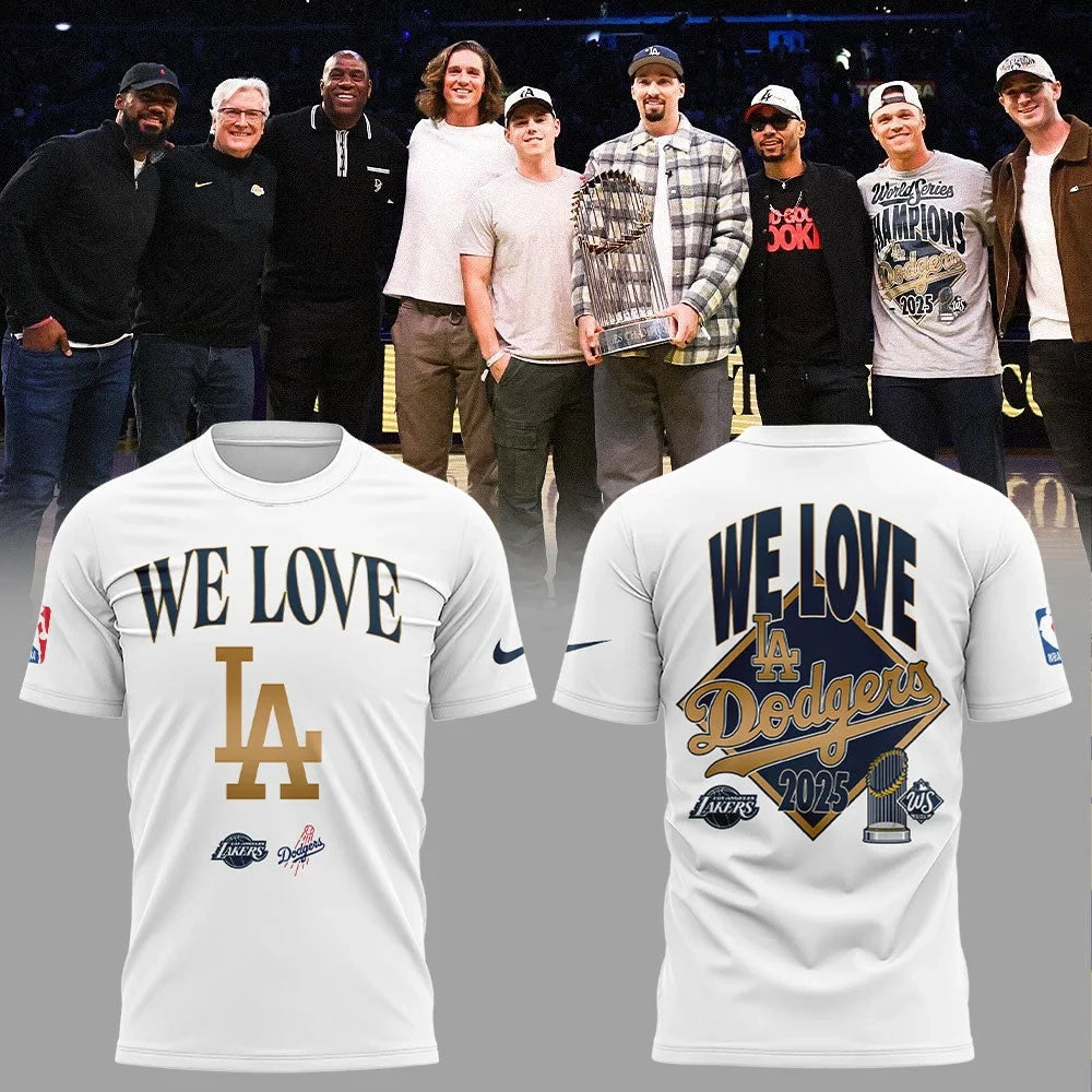 We Love LA Dodgers T-Shirt Dodgers Premium Clothing Special Gift For Baseball Collectors - Foxy23shop