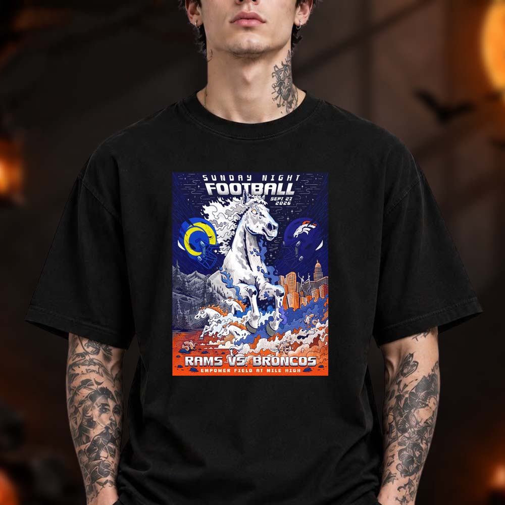 Los Angeles Rams Vs Denver Broncos Empower Field At Mile High Sunday Night Football T-Shirt Fan Gift