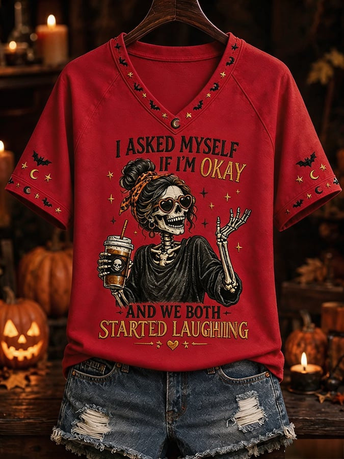 Halloween Merch I Asked Myself If I Was Okay And Then We Both V-Neck T-Shirt Gifts For Her - Foxy23shop
