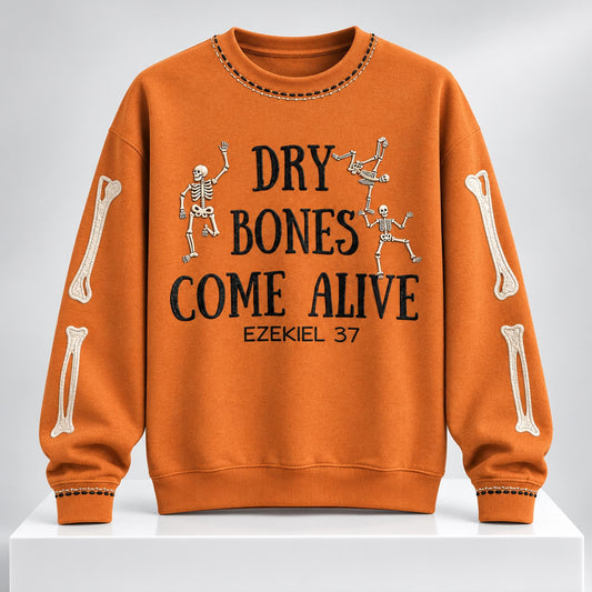 Dry Bones Come Alive Ezekiel 37 Halloween 2026 Sweatshirt Spooky Halloween Clothing Gifts For Sister