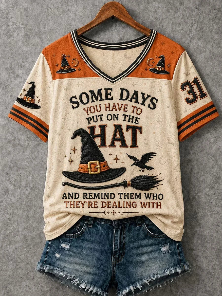 Some Days You Have To Put On The Hat Halloween V-Neck Shirt Halloween Clothing Gifts Ideas