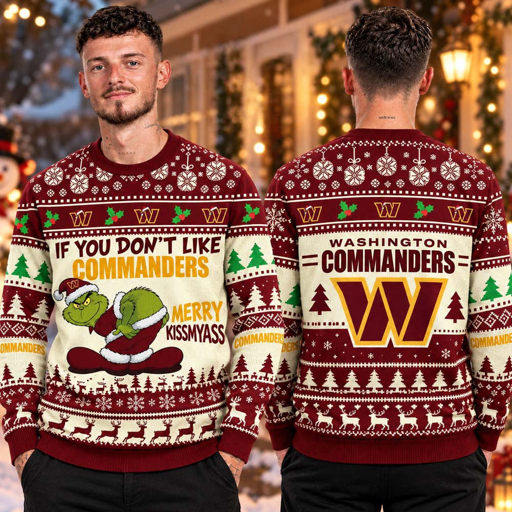 Washington Commanders NFL Grinch If You Dont Like Merry Kissmyass Ugly Sweater Football Fan Gifts - Foxy23shop