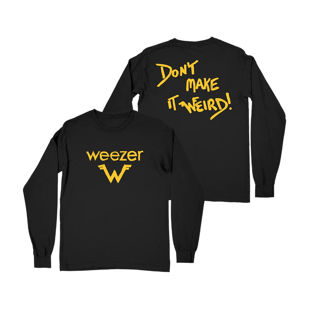 Weezer Merch Dont Make It Weird Long Sleeve Shirt Presents For Weezer Lovers - Foxy23shop