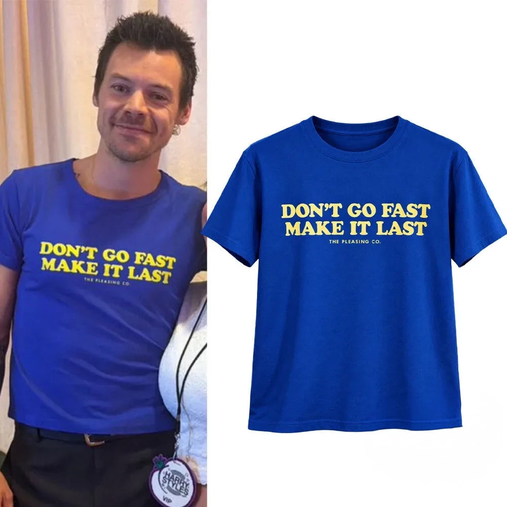 Harry Styles Don't Go Fast Make It Last T-Shirt Harry Styles Streetwear Apparel Gifts For Fans - Foxy23shop