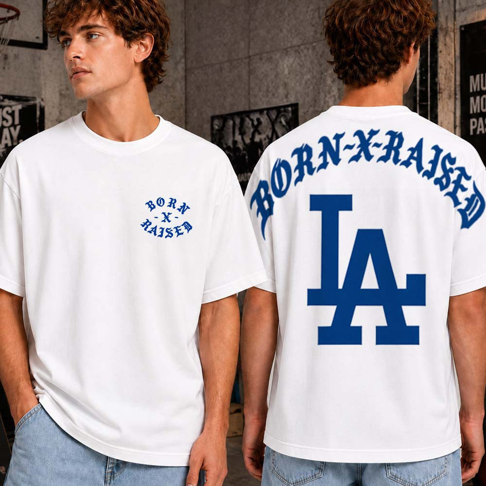 Born x Raised Merch Los Angeles Dodges The Majors T-Shirt Presents For Dodgers Lovers - Foxy23shop