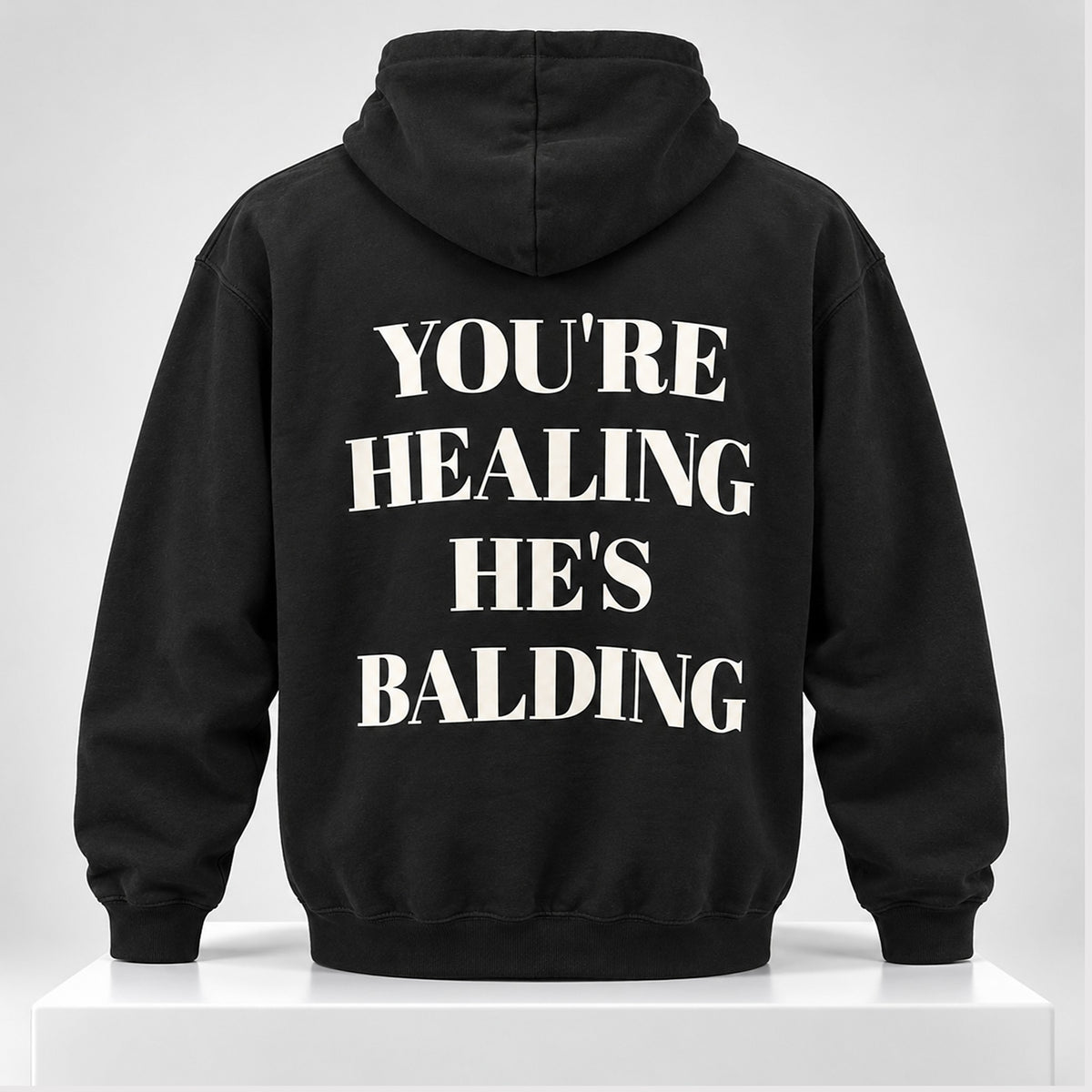 You're Healing Hes Balding 2026 Hoodie Streetwear Apparel Gifts For Boyfriend - Foxy23shop