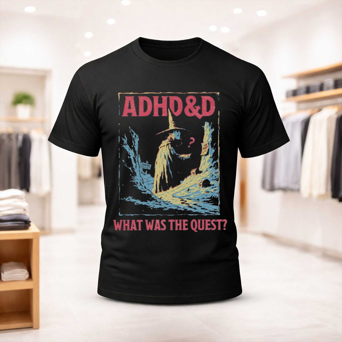 ADHD&D What Was The Quest T-Shirt Funny Clothing Gifts For Besties - Foxy23shop