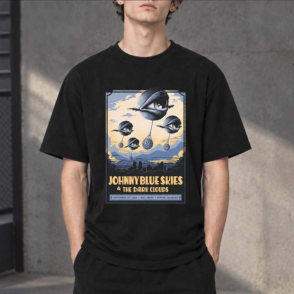 Johnny Blue Skies And The Dark Clouds Denver Colorado 2026 Event Poster T-Shirt The Dark Clouds Merch - Foxy23shop