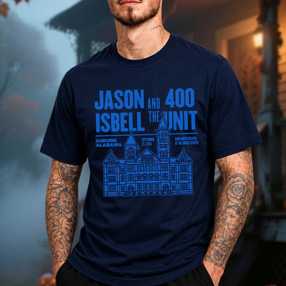 Jason Isbell And The 400 Unit Auburn AL Event T-Shirt Presents For Jason Isbell Lovers - Foxy23shop