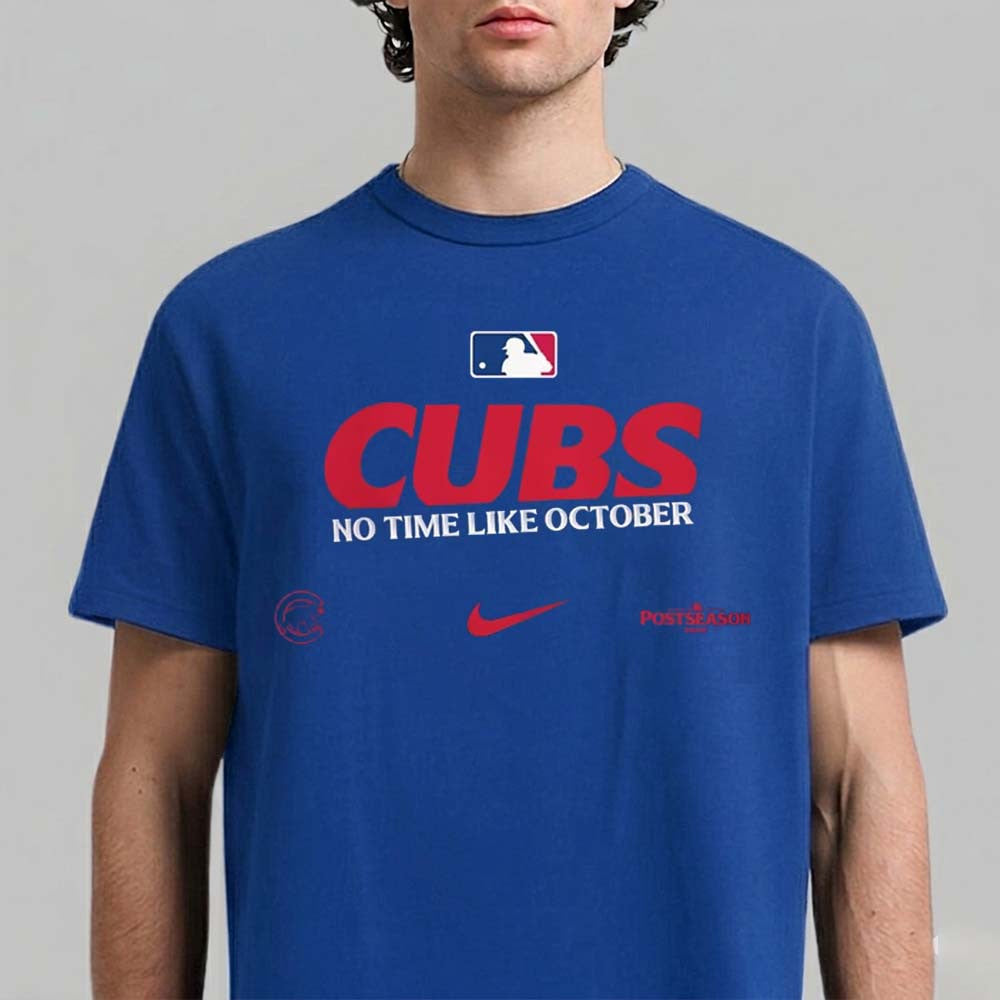 Chicago Cubs 2026 MLB Postseason Authentic Collection Legend No Time Like October Shirt Gifts Idea - Foxy23shop