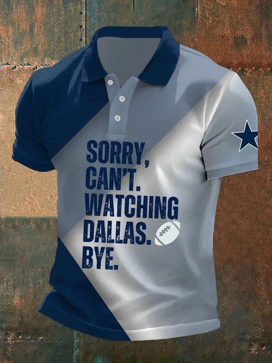 Dallas Cowboys Sorry Can't Watching Dallas Bye Polo Shirt Gifts For Cowboys Nation - Foxy23shop