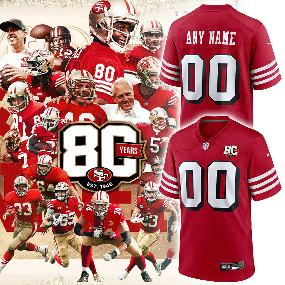 Custom San Francisco 49ers 80 Years Anniversary Jersey San Francisco 49ers Clothing Fans Gears - Foxy23shop