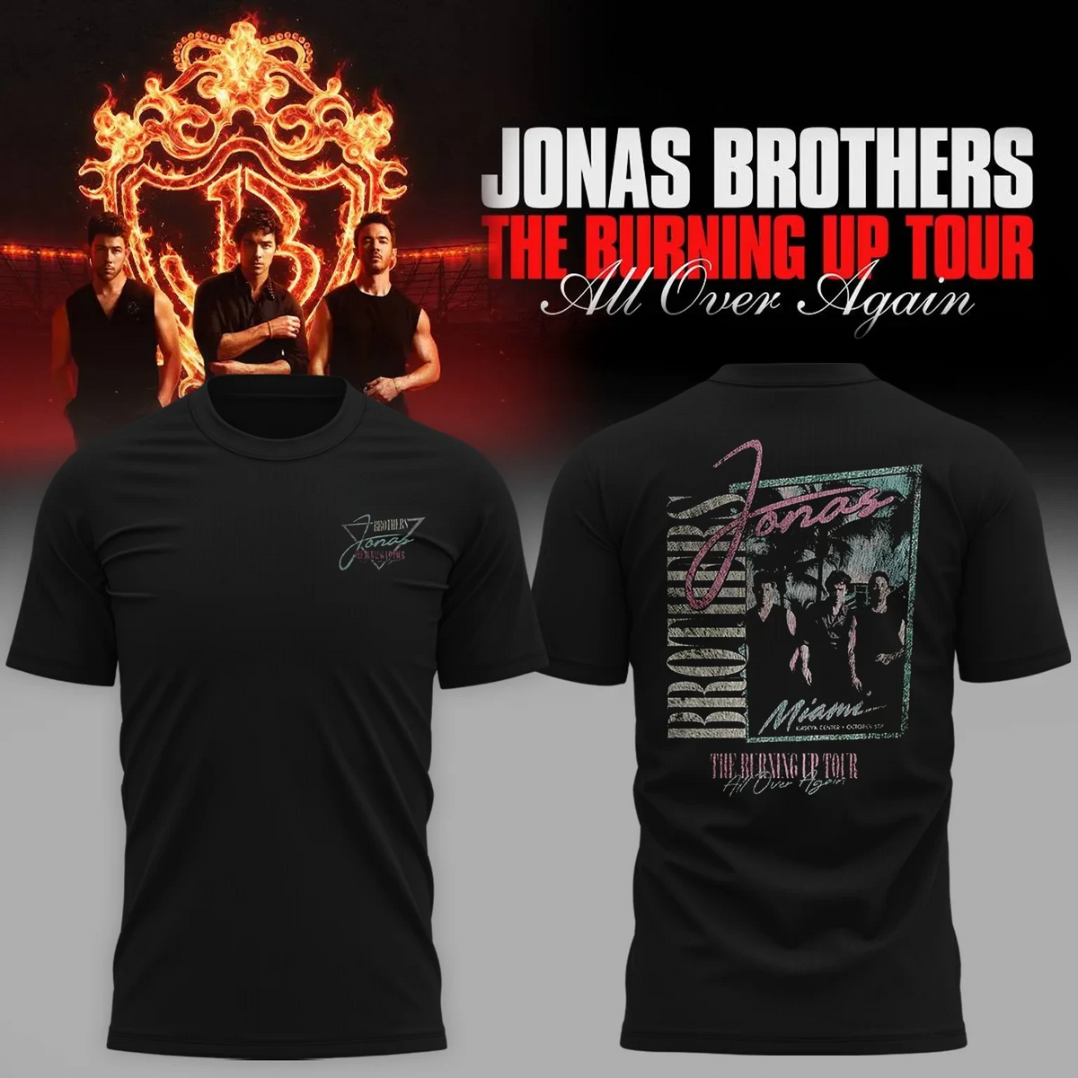 Jonas Brothers Merch The Burning Up Tour All Ove Again Black T-Shirt Nick Jonas Fans Gifts - Foxy23shop
