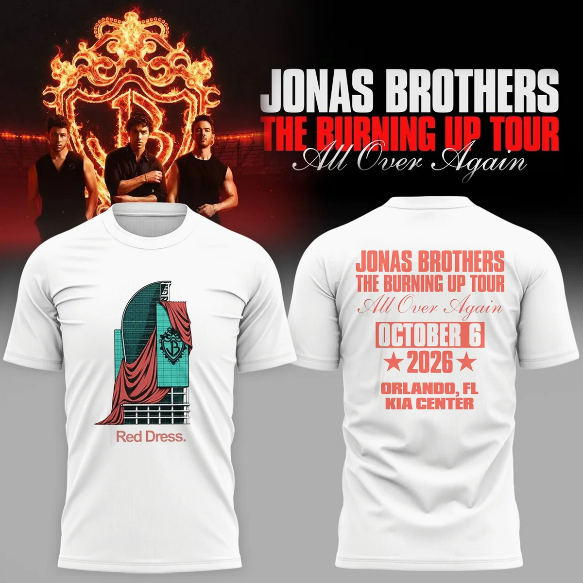 Jonas Brothers Merch The Burning Up Tour All Ove Again White Shirt Gifts For Music Lovers - Foxy23shop