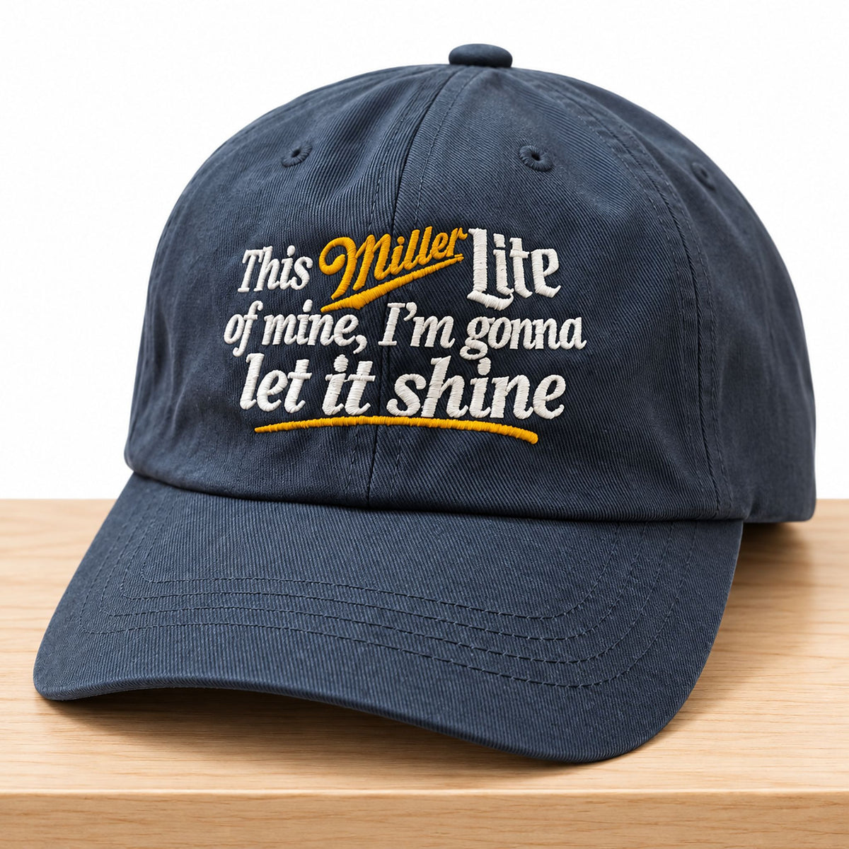 This Miller Lite Of Mine I'm Gonna Let It Shine Dad Hat Good Shirts Baseball Cap Gift - Foxy23shop