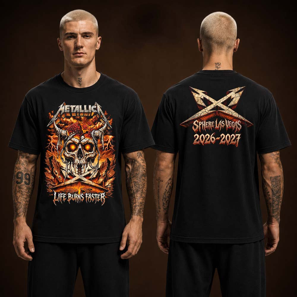 Metallica Las Vegas 2026 Sphere Life Burns Faster T-Shirt Presents For Metallica Fans - Foxy23shop