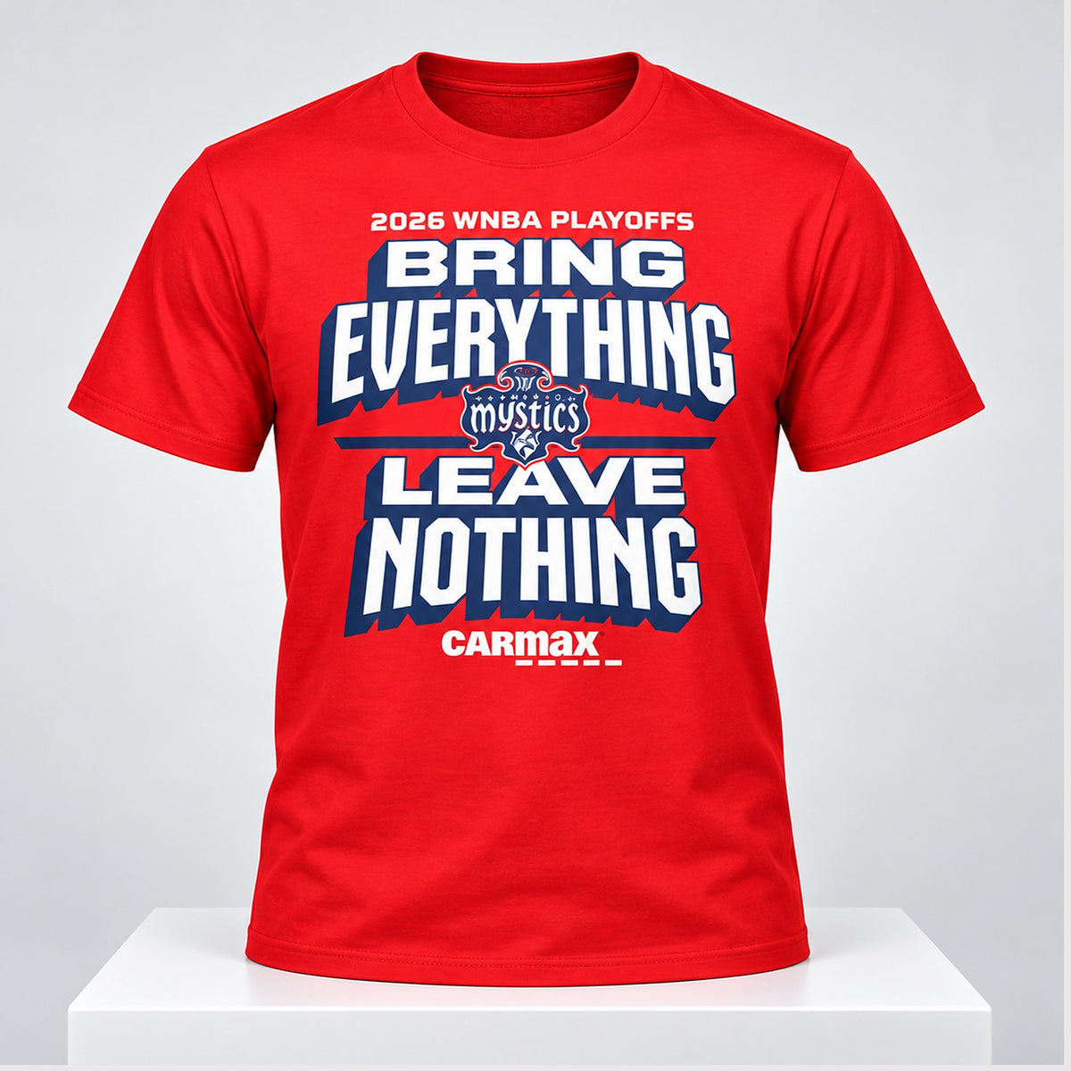 Washington Mystics Bring Everything Leave Nothing Carmax 2026 Playoffs T-Shirt Washington Mystics Gear - Foxy23shop