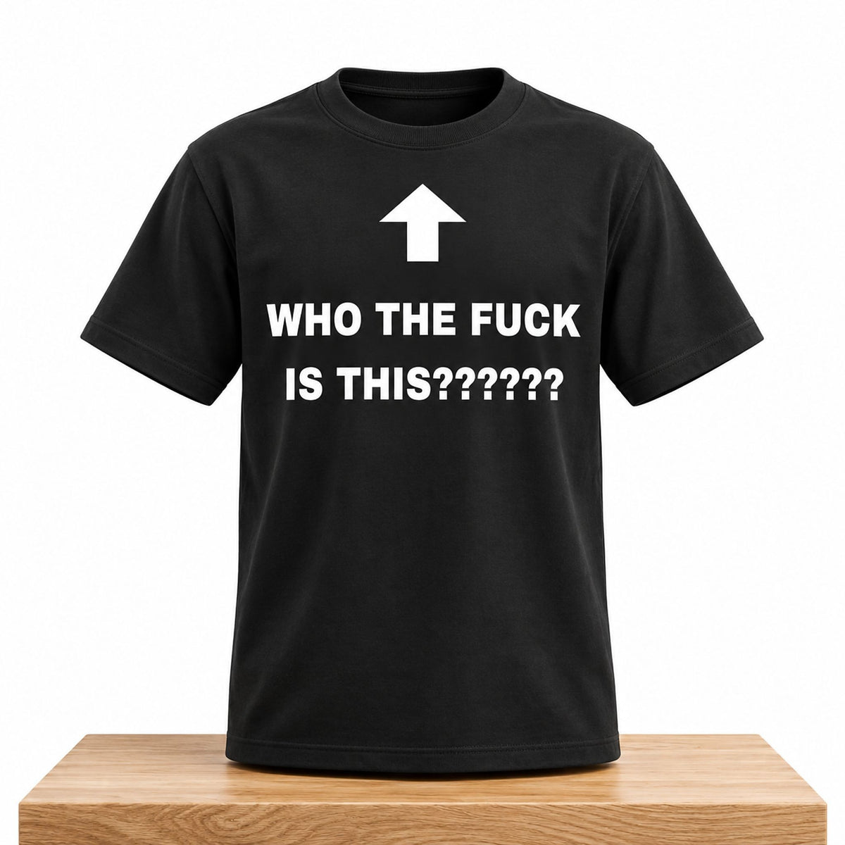 Who The Fuck Is This Shirt Funny Saying Tee Presents For BFF - Foxy23shop