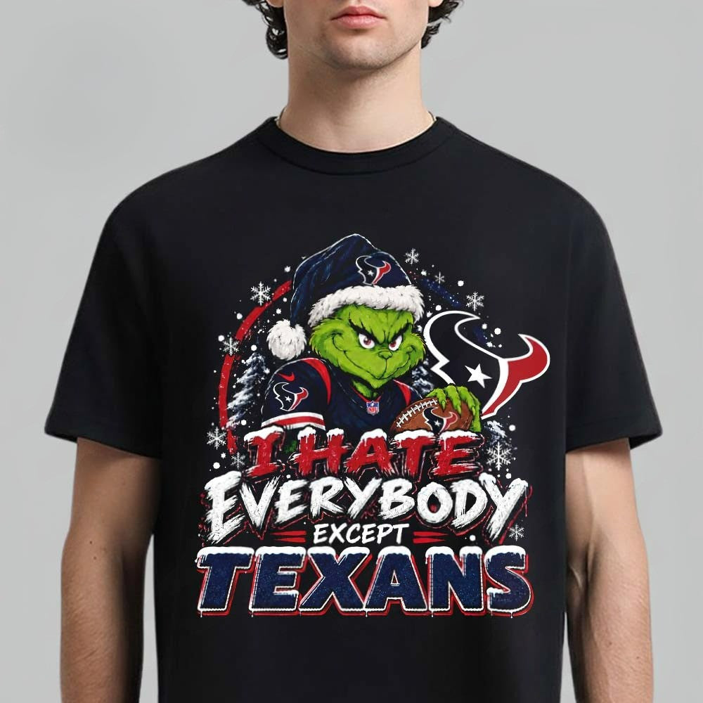 Houston Texans Grinch I Hate Everybody Except Texans T-Shirt Gift Ideas For Fans - Foxy23shop