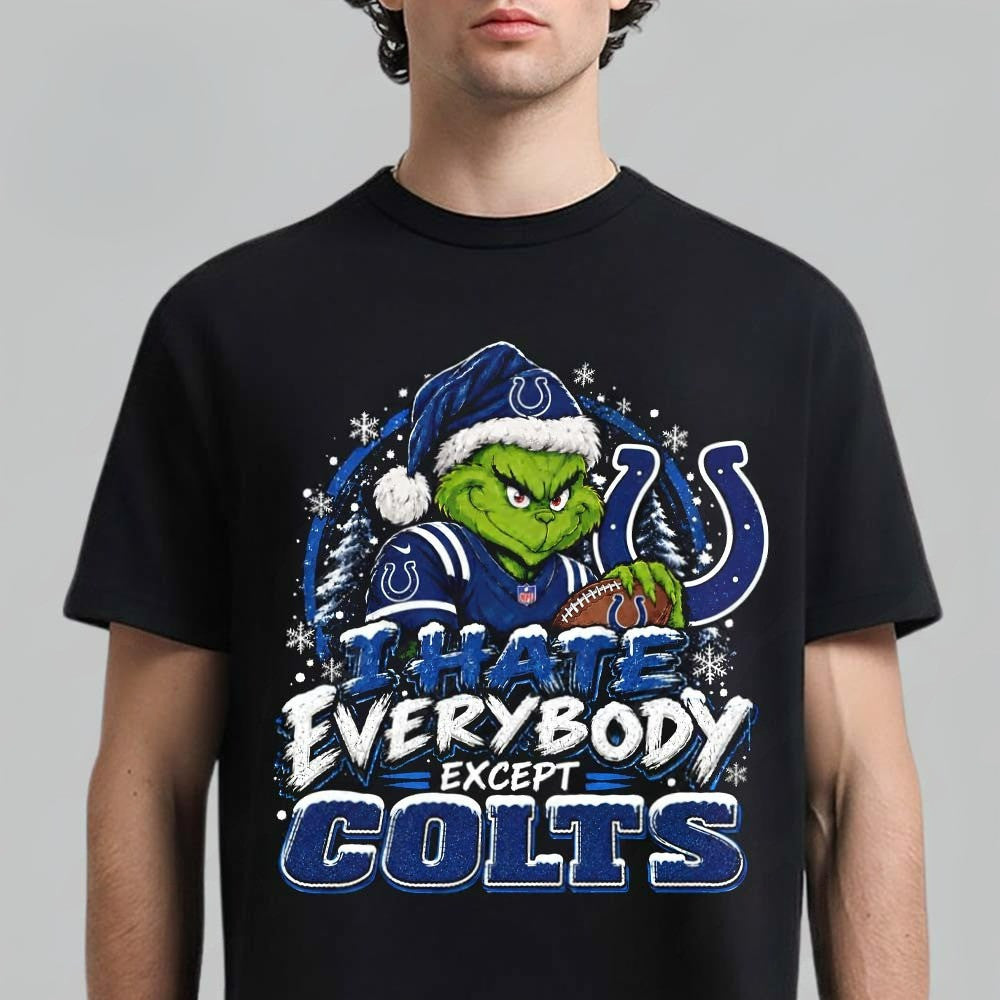 Indianapolis Colts Grinch I Hate Everybody Except Colts T-Shirt Gifts For Brothers - Foxy23shop