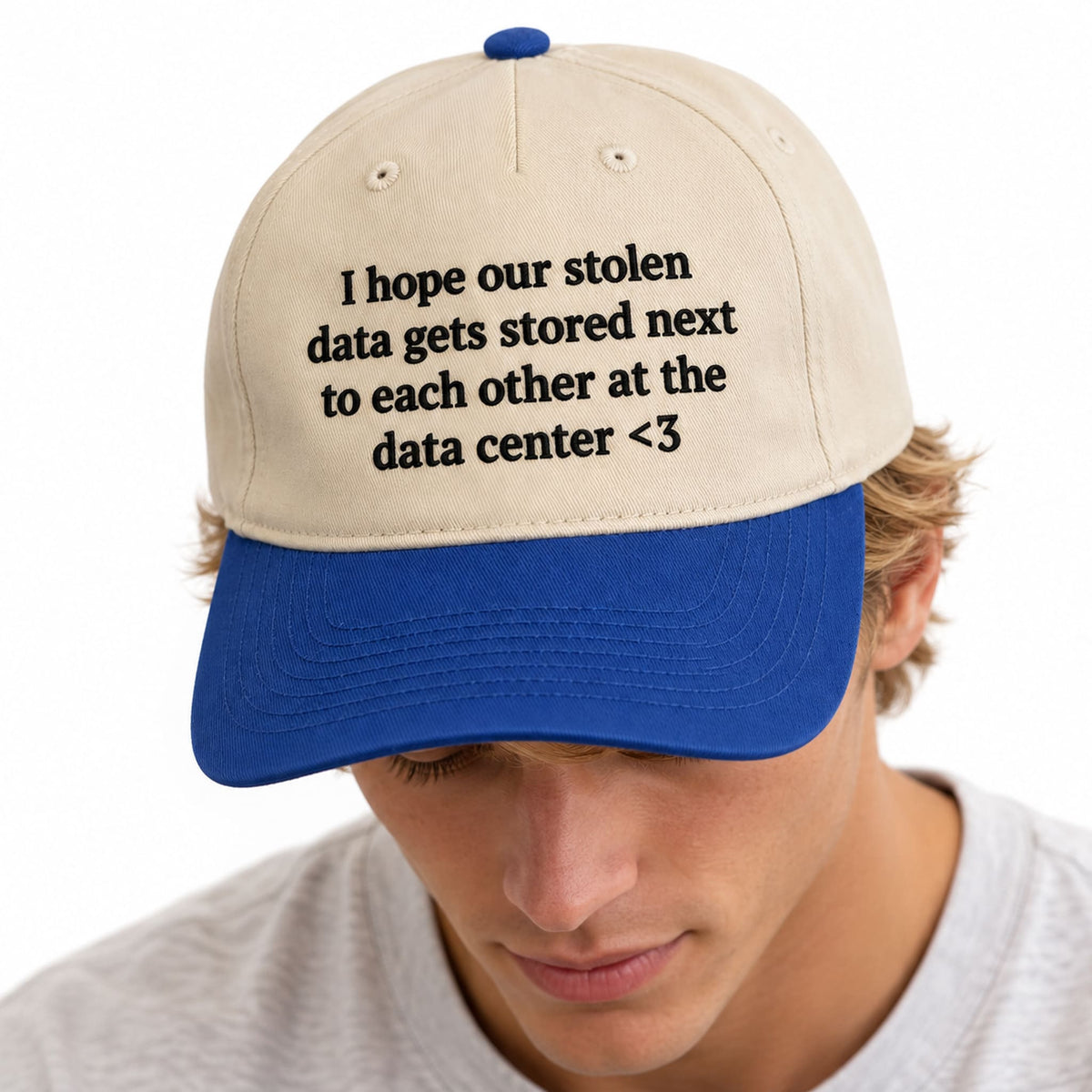I Hope Our Stolen Data Gets Stored Next To Each Other At The Data Center Hat Funny Saying Cap - Foxy23shop