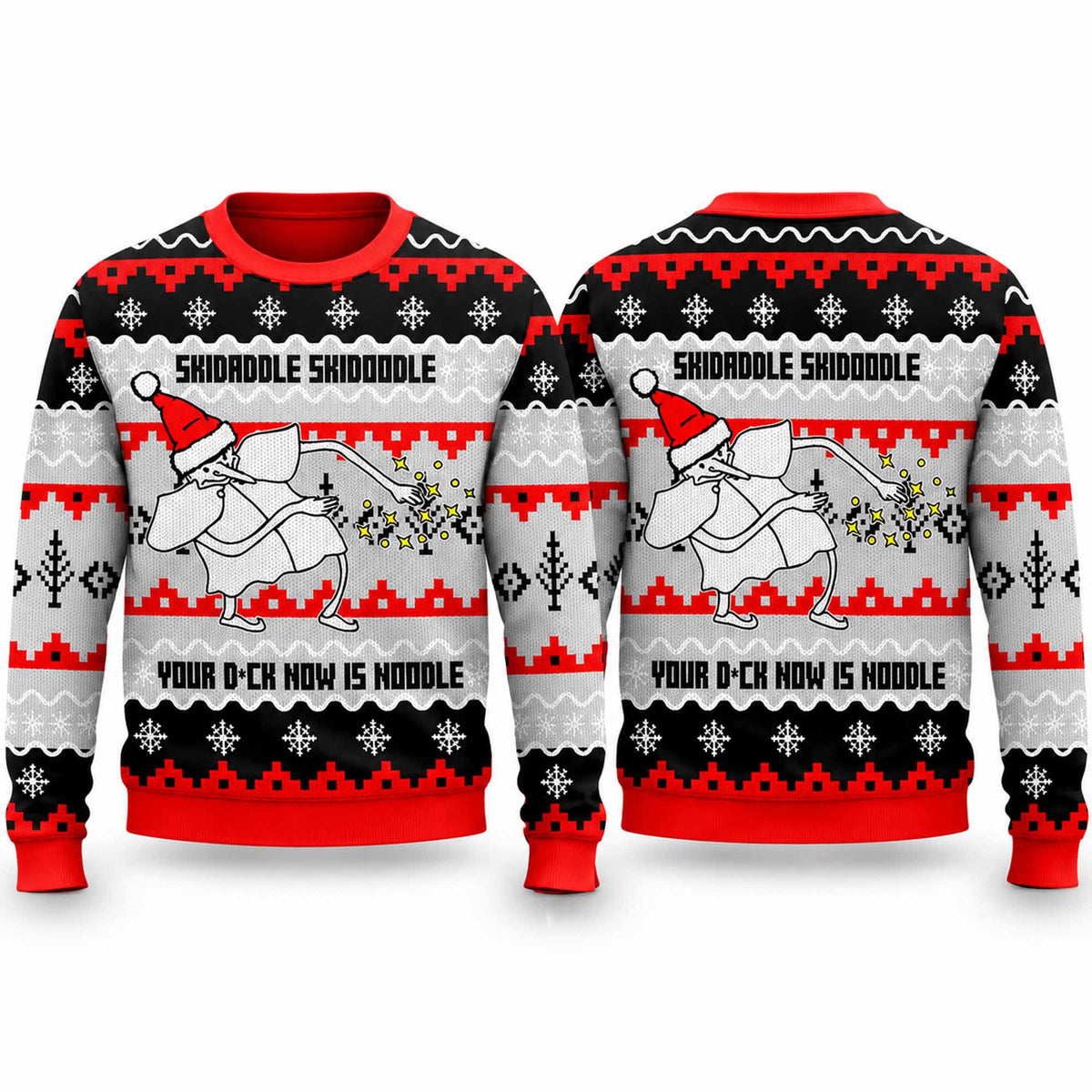 Christmas Skidaddle Skidoodle Your Dick Now Is A Noodle Ugly Sweater Funny Xmas Clothing Gifts For BFF - Foxy23shop